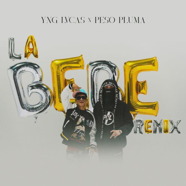 Yng Lvcas – La Bebe (Remix) Ft. Peso Pluma MP3 DOWNLOAD