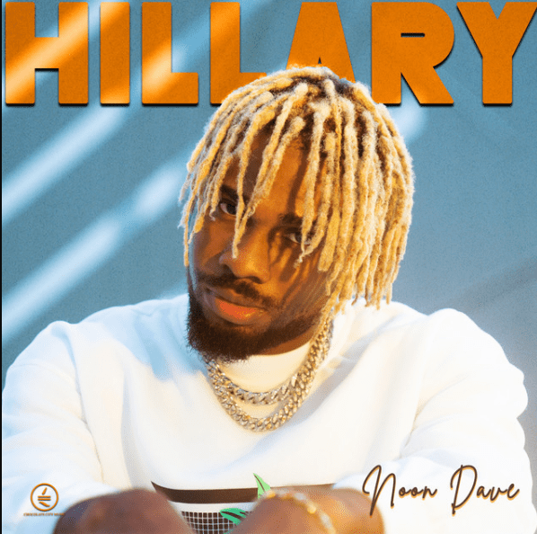 Noon Dave – Hillary MP3 DOWNLOAD