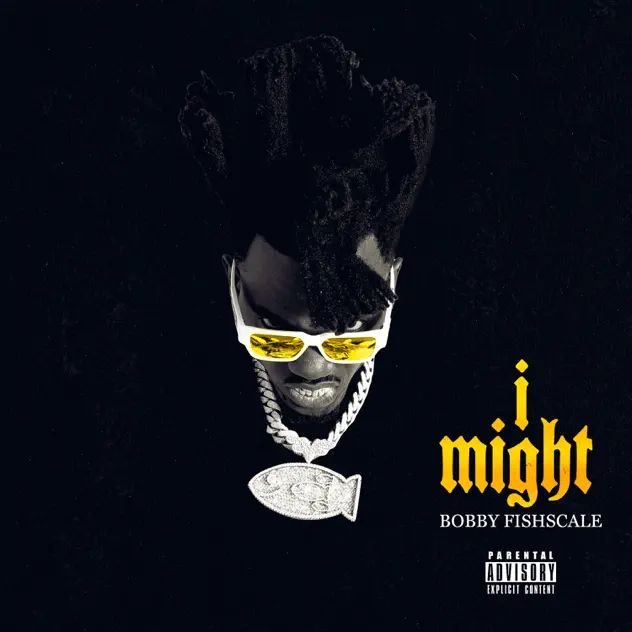 Bobby Fishscale – I Might MP3 DOWNLOAD