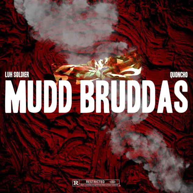 Luh Soldier & Quoncho – Mudd Bruddas MP3 DOWNLOAD