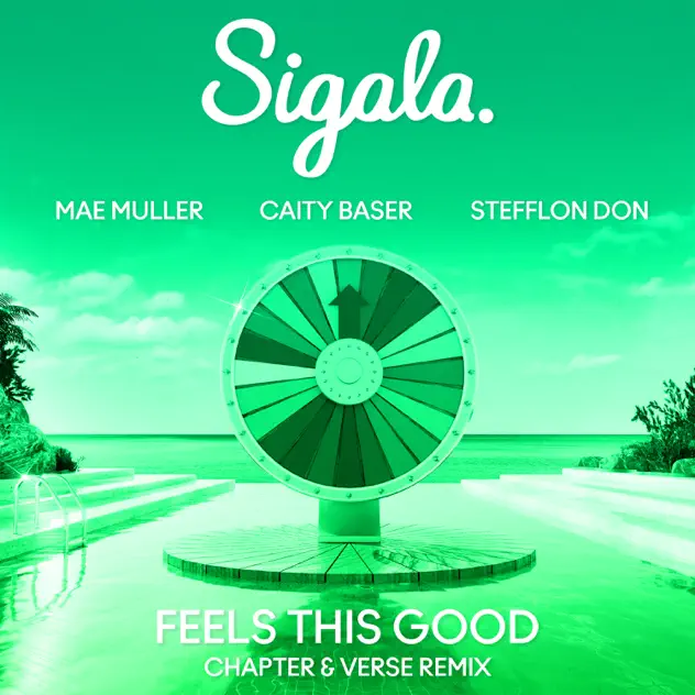 Sigala – Feels This Good (Chapter & Verse Remix) Ft. Mae Muller, Caity Baser & Stefflon Don MP3 DOWNLOAD