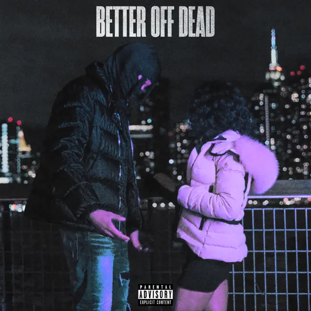 Sha Gz – Better Off Dead MP3 DOWNLOAD