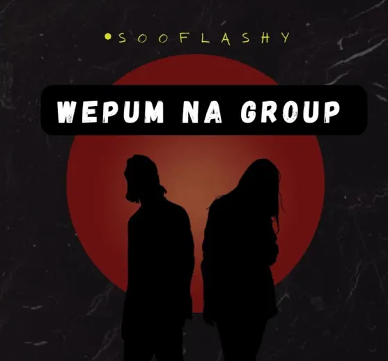 Sooflashy – Wepum Na Group MP3 DOWNLOAD
