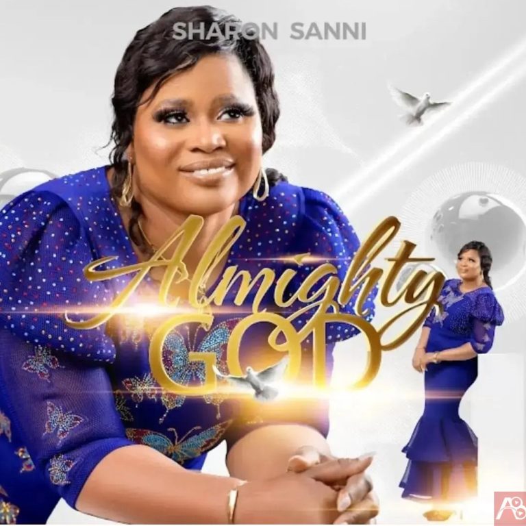Sharon Sanni – Almighty God MP3 DOWNLOAD