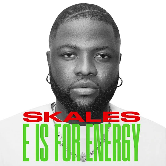Skales – E Is For Energy MP3 DOWNLOAD