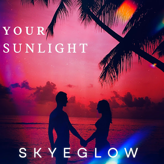 Skyeglow – Your Sunlight MP3 DOWNLOAD