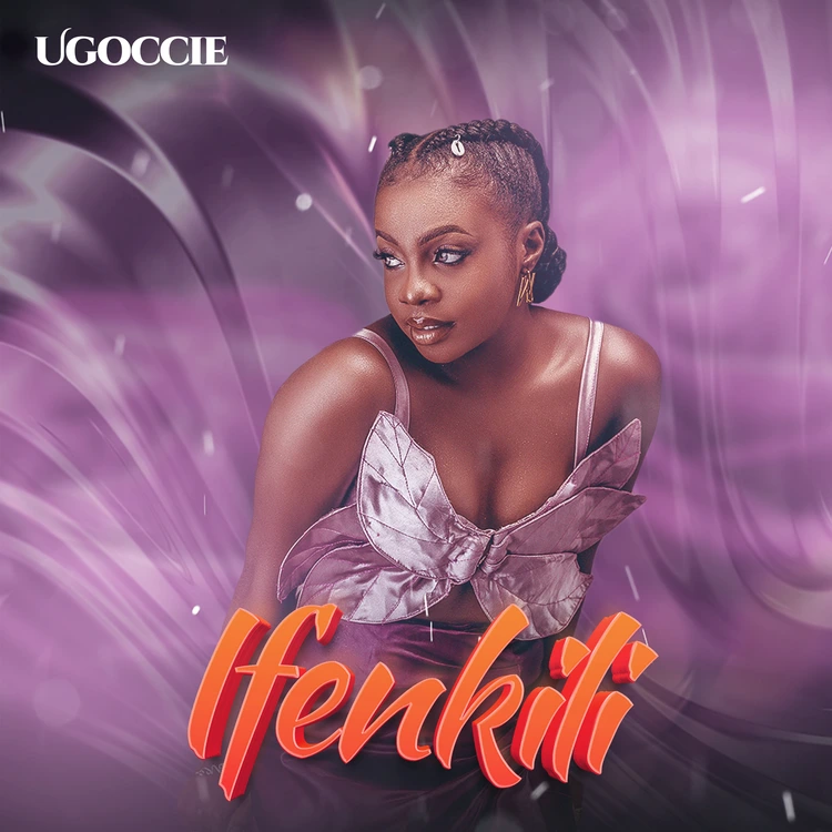Ugoccie – Ifenkili MP3 DOWNLOAD
