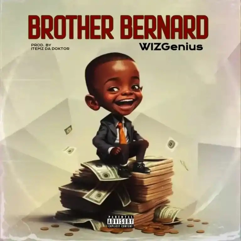 WIZGenius – Brother Bernard MP3 DOWNLOAD