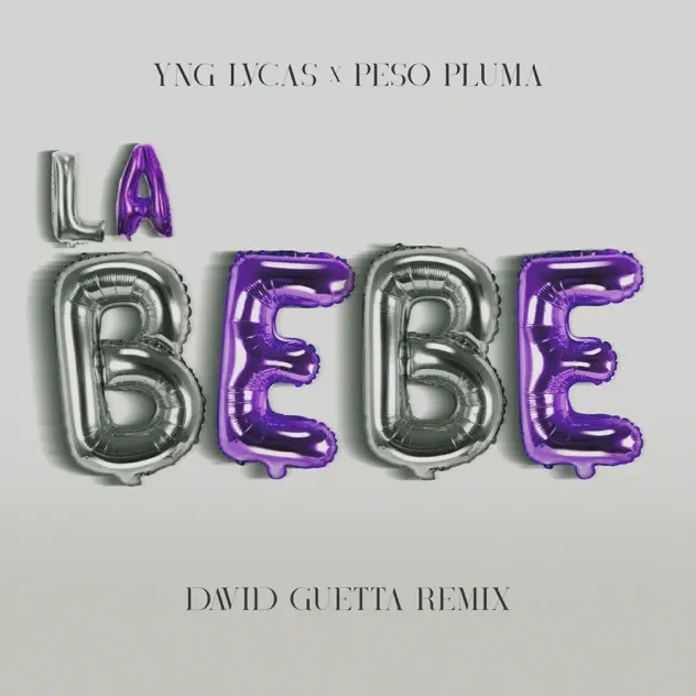 Yng Lvcas – La Bebe (David Guetta Remix) [Extended Version] Ft. Peso Pluma & David Guetta MP3 DOWNLOAD