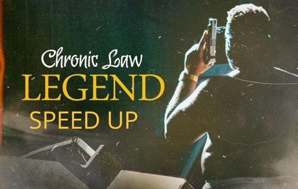 Chronic Law – Legend Speed Up MP3 DOWNLOAD