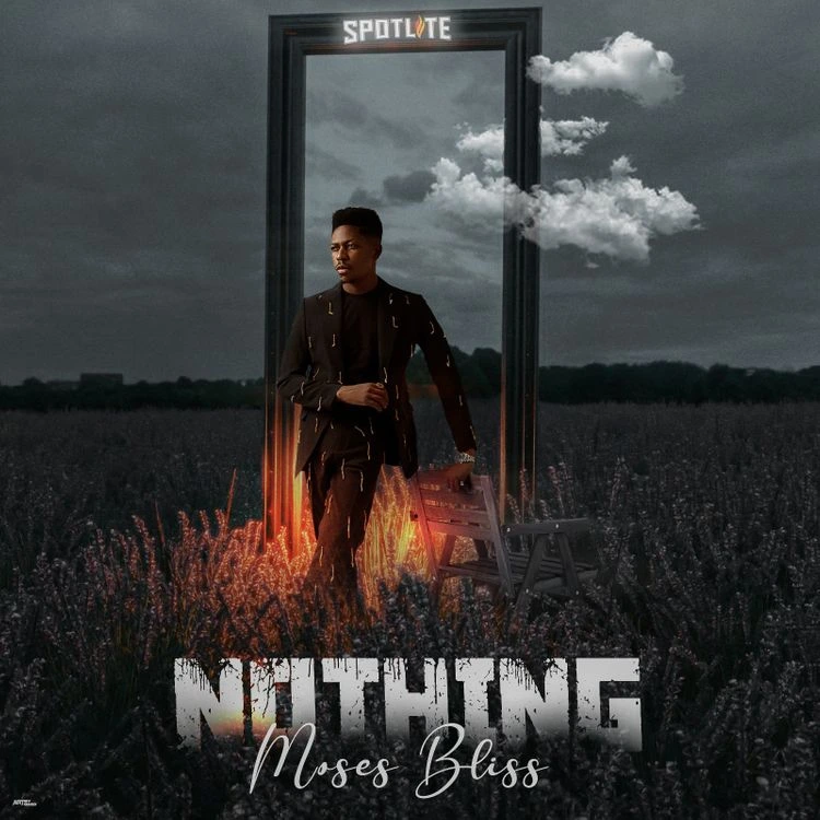 Moses Bliss – Nothing MP3 DOWNLOAD