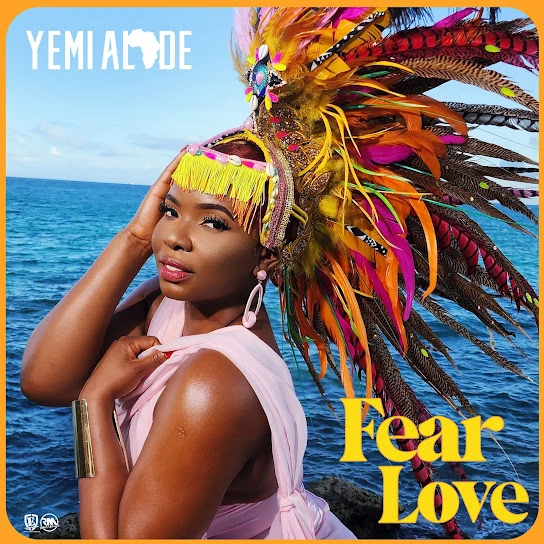 Yemi Alade – Fear Love LYRICS