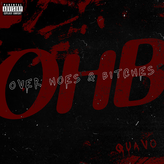 Quavo – Over Hoes & Bitches (OHB)